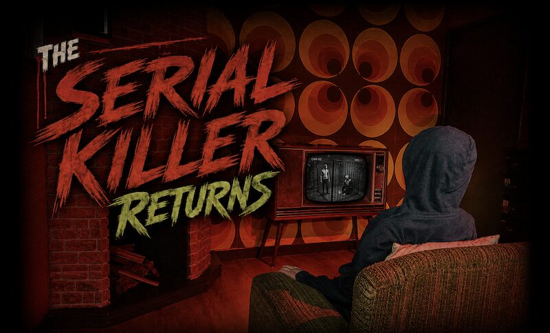 The Serial Killer Returns